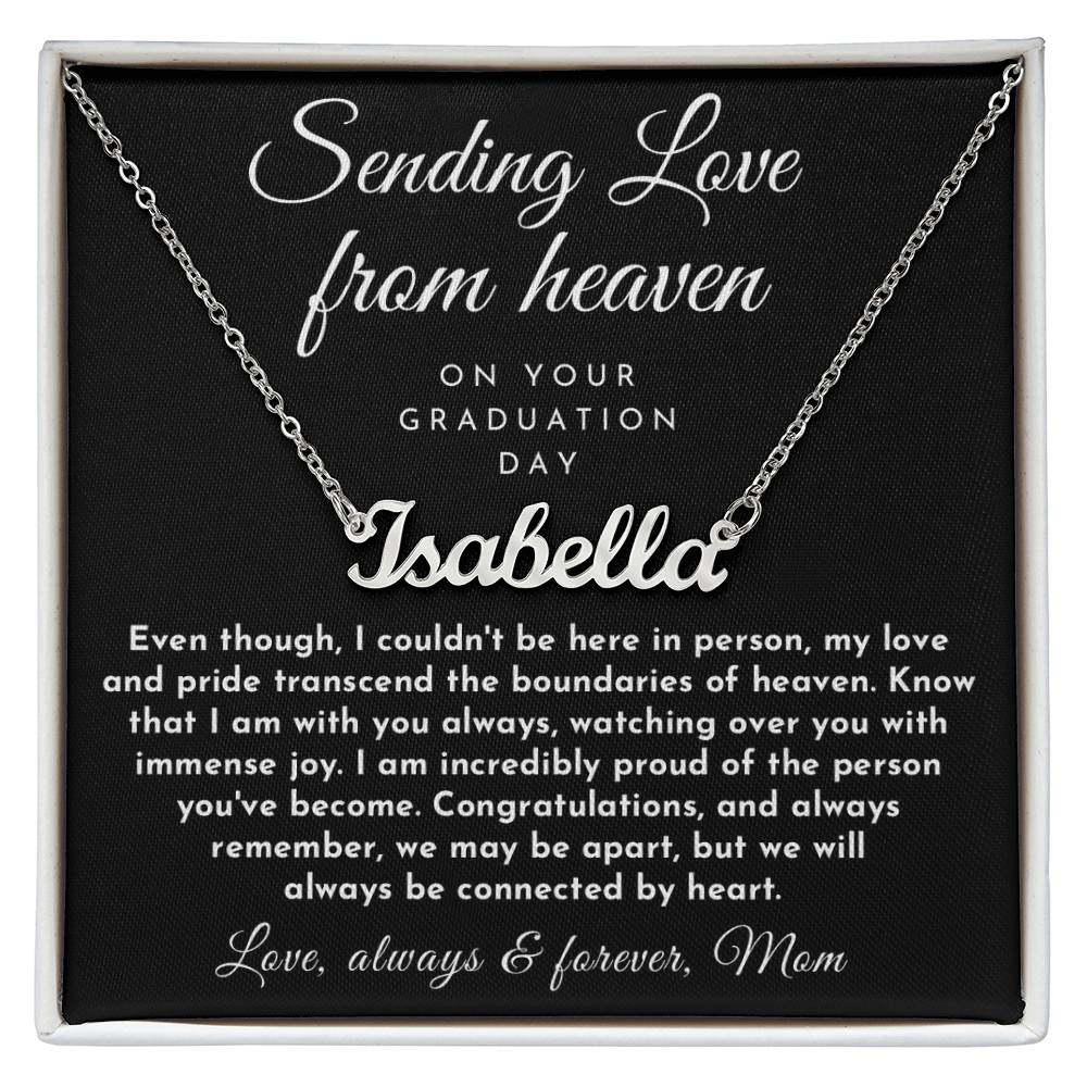 Sending Love From Heaven, GradUation Gift from Mother