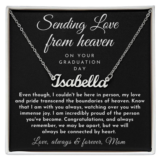 Sending Love From Heaven, GradUation Gift from Mother