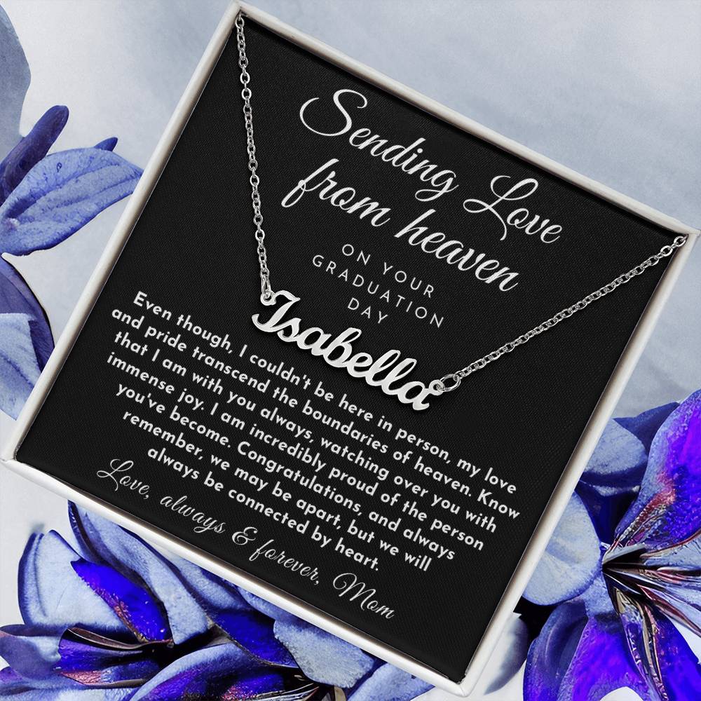 Sending Love From Heaven, GradUation Gift from Mother
