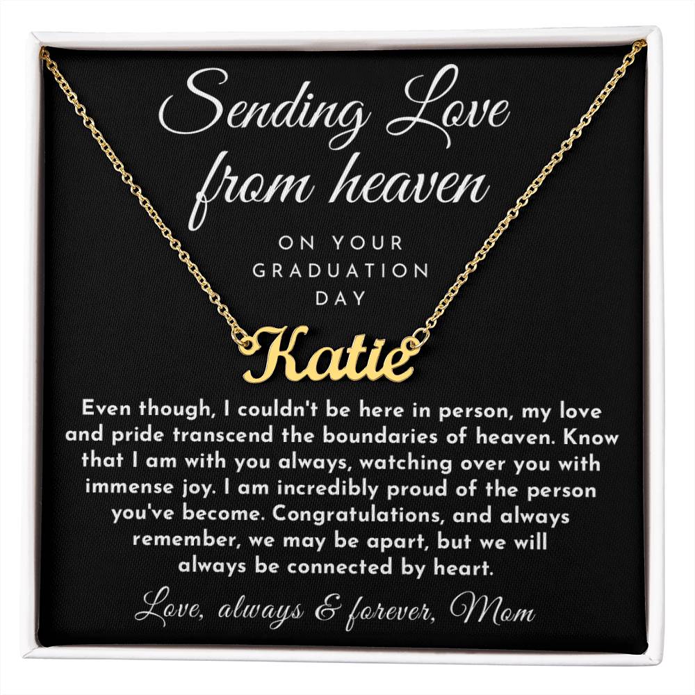 Sending Love From Heaven, GradUation Gift from Mother