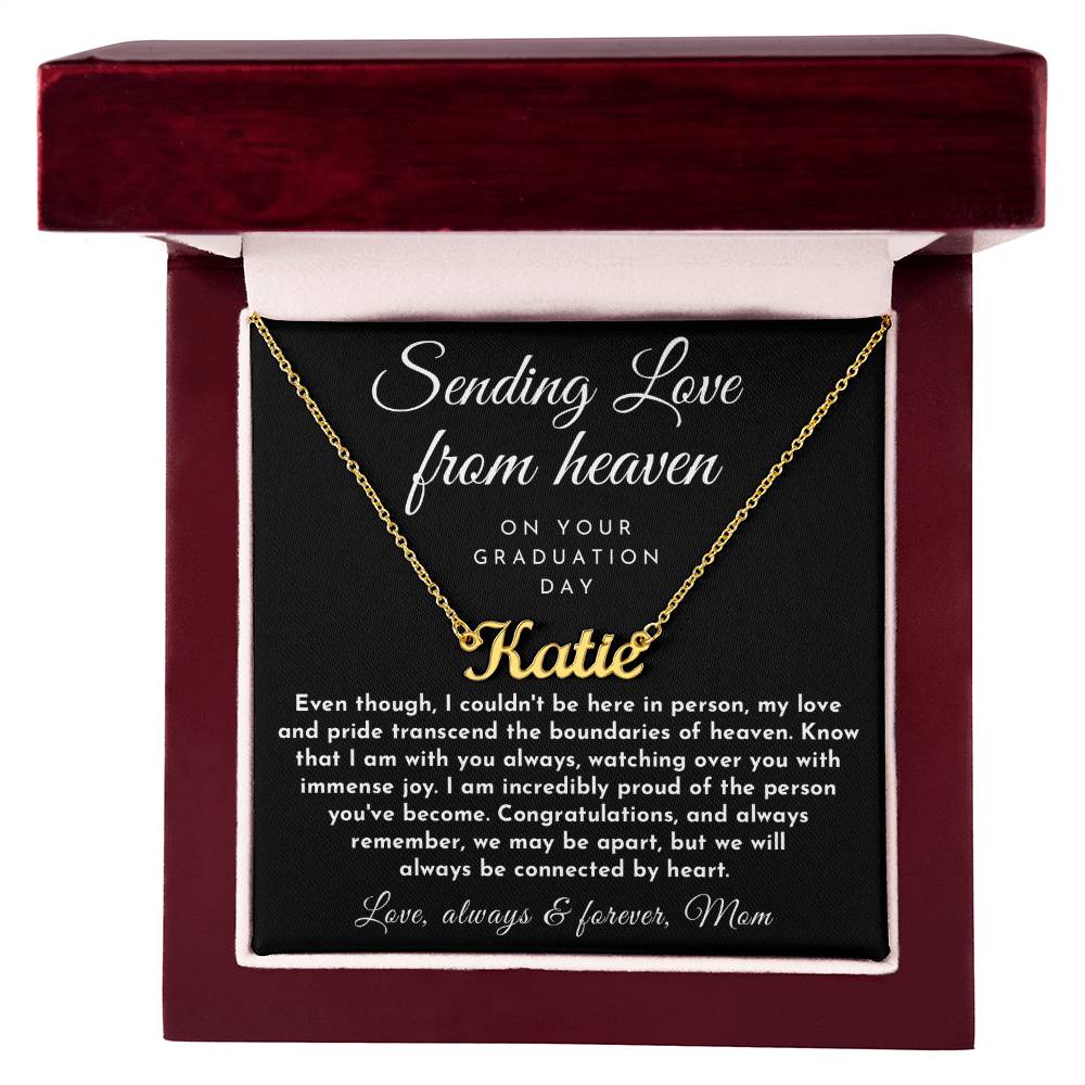 Sending Love From Heaven, GradUation Gift from Mother