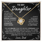 My Daughter, Gift From Dad, Inspirational Strength Gift, Daughter Necklace, Love Knot Necklace, 14k Sentimental Gift, Mother days Gift