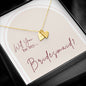 Will You be My Bridesmaid Proposal Necklaces with Heart Monogram in LED Lit Wood Box